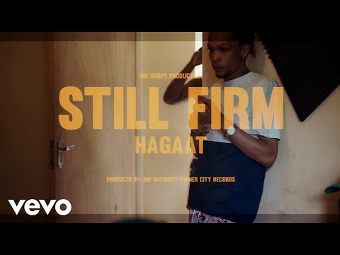 Hagaat - Still Firm (Official Music Video)
