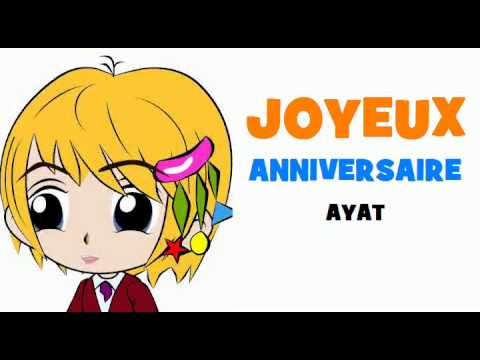 JOYEUX ANNIVERSAIRE AYAT!