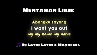 Download lagu Lirik 🎵 DJ Latin Latin x Maynemis 😋🎧 Rahmat Tahalu mp3