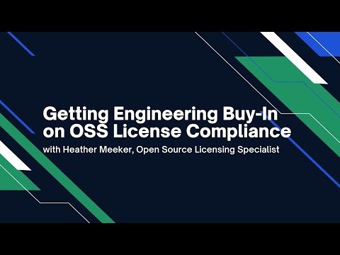 Getting Engineering Buy-In on OSS License Compliance