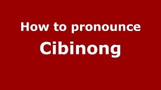 How to pronounce Cibinong