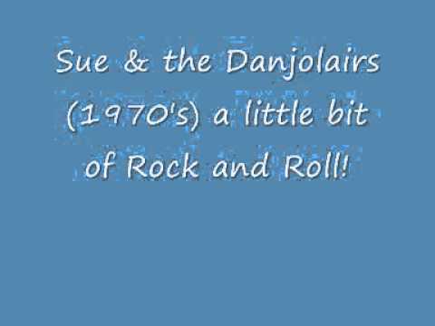 Sue & the Danjolairs Rock & Roll