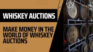 Make Money in the World of Whiskey Auctions  #money #finance #passiveincome #investing