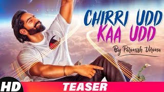 Teaser | Chirri Udd Kaa Udd | Parmish Verma | Releasing On 25th Aug 18 | Speed Records