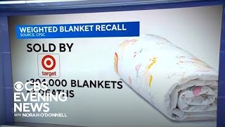 Weighted blankets recalled after 2 children die