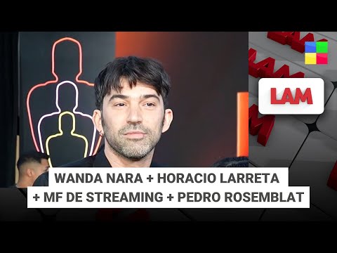 PEDRO ROSEMBLAT + MF DE STREAMING + WANDA NARA + LARRETA #LAM | Programa completo (15/12/25)