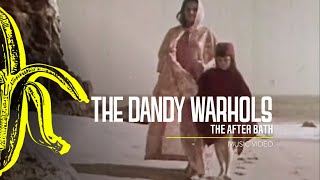 Music video thumbnail preview for The Dandy Warhols - The After Bath by The Dandy Warhols