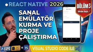 React Native 2026 Dersleri #3 | Android Studio İle Sanal Emülatör Oluş