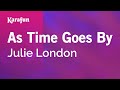 As Time Goes By - Julie London | Karaoke Version | KaraFun