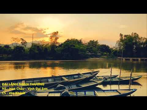 Đại Lãnh ngàn thương - Vân Khánh