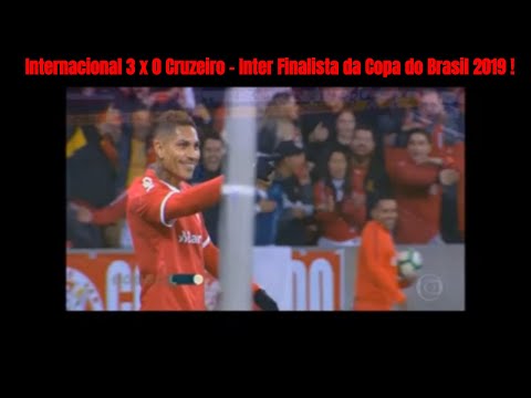 Internacional 3 x 0 Cruzeiro - INTER na Final da Copa do Brasil 2019 Gols e Melhores Momentos