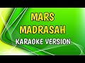 MARS MADRASAH Cipt Ikin Sodiqin Karaoke Version