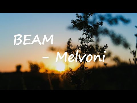 Melvoni & Dougie B – BEAM Lyrics