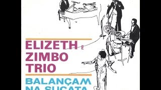 Elizeth Cardoso e Zimbo Trio - Elizeth e Zimbo Trio Balançam na Sucata (1969) [Full Album]