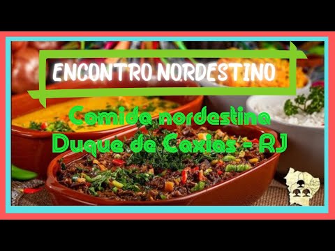 COMIDA NORDESTINA - DUQUE DE CAXIAS - RJ
