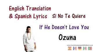 Ozuna - Si Tu Marido No Te Quiere Lyrics English and Spanish (Translation)