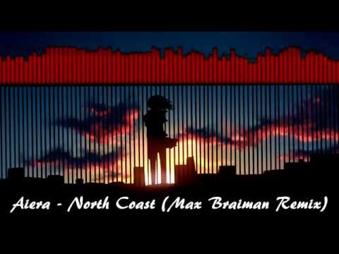 Aiera - North Coast (Max Braiman Remix)