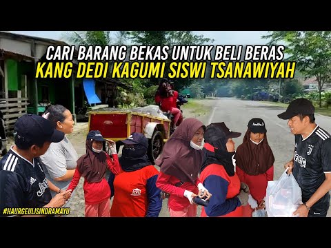 WABUPNYA MENGUNDURKAN DIRI - KANG DEDI KAGUMI SISWI TSANAWIYAH - CARI BARANG BEKAS UNTUK BELI BERAS