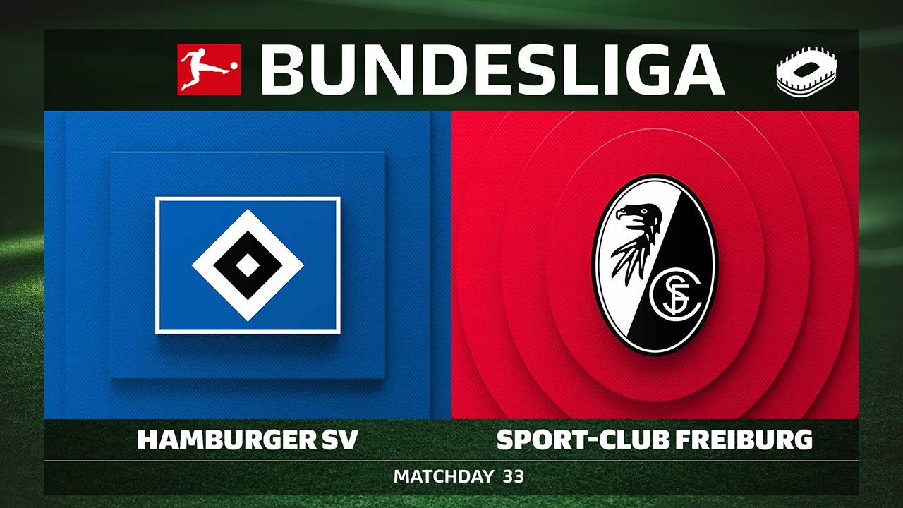 Hamburger SV vs. Sport-Club Freiburg | Matchday 33 - Bundesliga 2025/26
