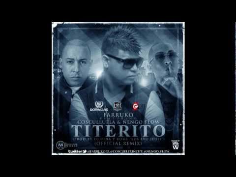 Titerito (Remix) - Farruko Ft. Cosculluela y Ñengo Flow.wmv