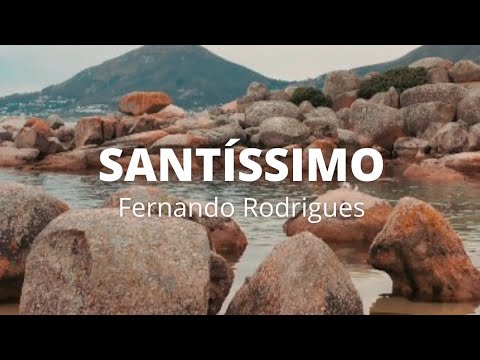 Santíssimo (Pastor Fernando Rodrigues)