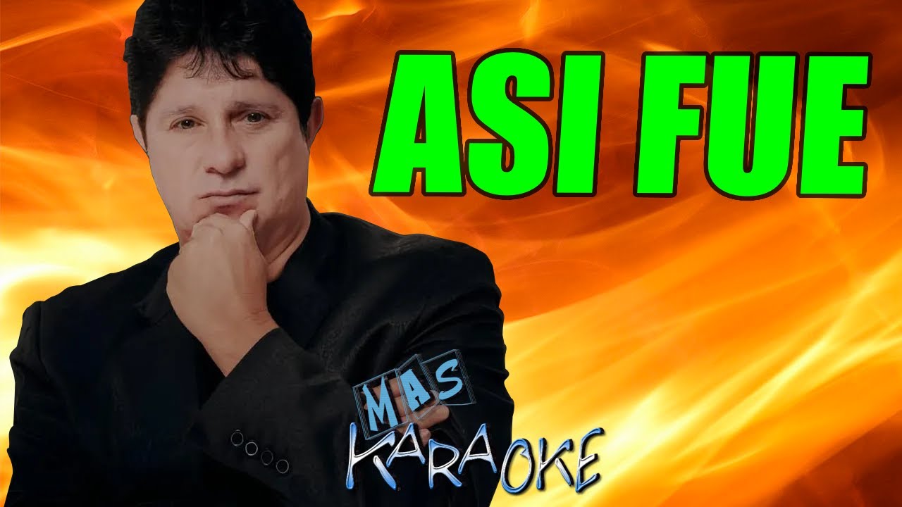 asi fue