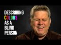 Describing Colors To Blind People 