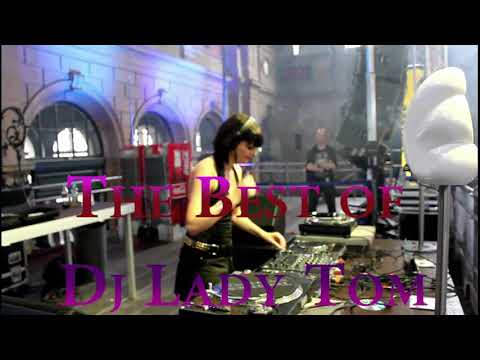 The Best Of Dj Lady Tom