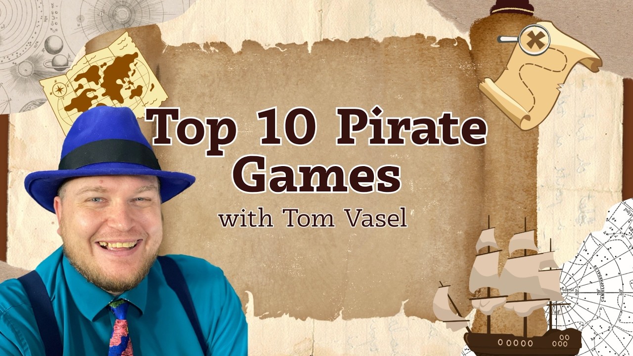 Top 10 Pirate Games - with Tom Vasel