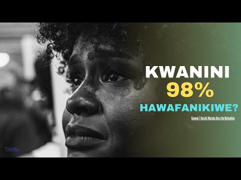 Kwanini 98% Hawafanikiwe? Kanuni 7 Kuisha Maisha Bora Na Mafanikio