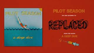 Video Pilot Season - Replaced