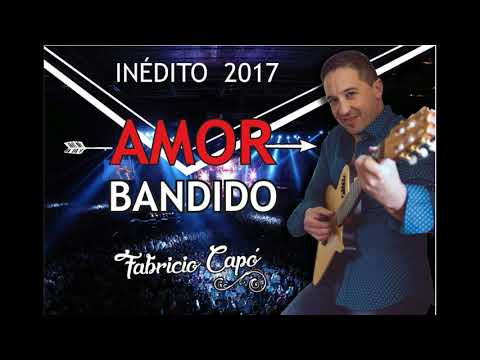 AMOR BANDIDO (Fabricio Capó) - Contactos Cel.: 099 771 501
