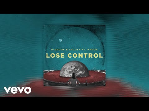 D-Groov, Lacosh, Magga - Lose Control