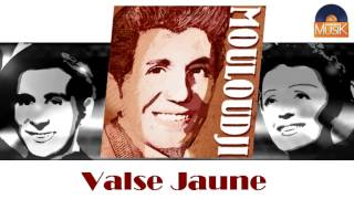 Mouloudji - Valse Jaune (HD) Officiel Seniors Musik