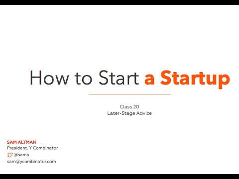 Lecture 20 - Later-stage Advice (Sam Altman)