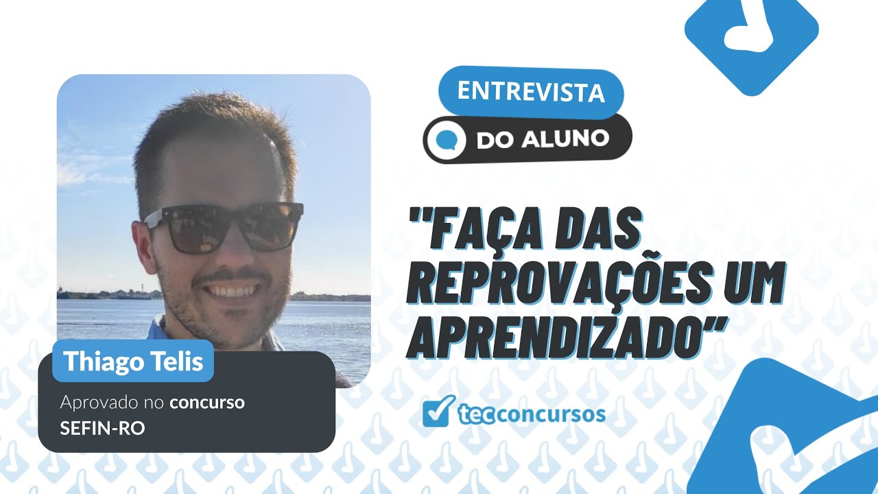 ENTREVISTA THIAGO TELIS - APROVADO SEFIN RO