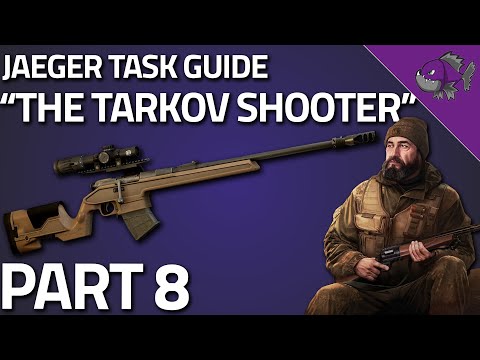 The Tarkov Shooter Part 8 - Jaeger Task Guide - Escape From Tarkov
