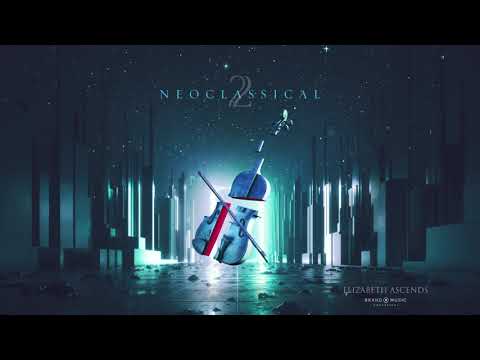Brand X Music - Neoclassical 2 (2021) - Full Album Compilation
