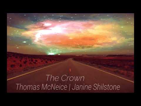 THOMAS MCNEICE & JANINE SHILSTONE - THE CROWN