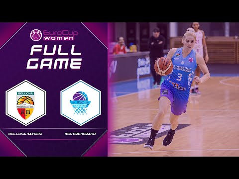 Bellona Kayseri Basketbol v KSC Szekszard | Full Game - EuroCup Women 2020-21