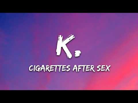 Cigarettes After Sex - K. (Lyrics)