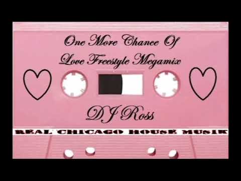 One More Chance Of Love Freestyle Megamix DJ Ross