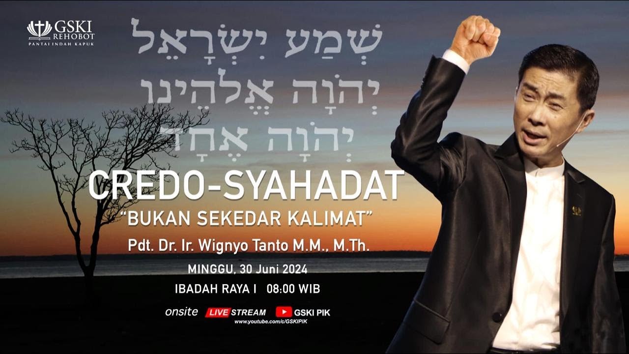 Sesi 1 – Credo Syahadat: Bukan Sekadar Kalimat – Pdt. Dr. Ir. Wignyo Tanto, M.M., M.Th. (300624)