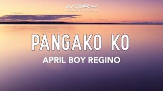 April Boy Regino - Pangako Ko (Official Lyric Video)