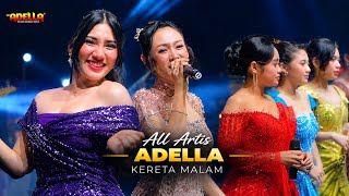Download lagu ALL ADELLA ARTISTS - NIGHT TRAIN | OM ADELLA LIVE AT PADEPOKAN ANTI GALAU UST. UJANG BUSTOMI CIREBON mp3