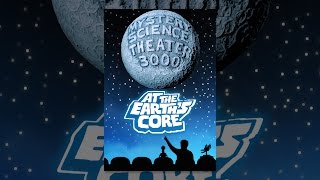 Mystery Science Theater 3000: At the Earth's Core