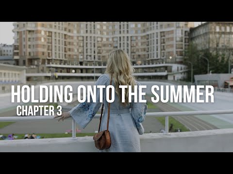 Kyiv of Mine : Chapter 3 – Holding onto the summer