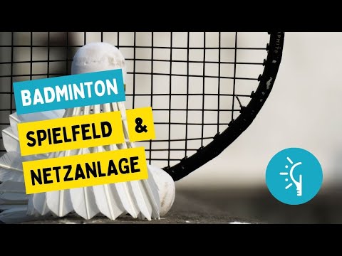 Spielfeld und Netzanlage (Badminton) - einfach erklärt