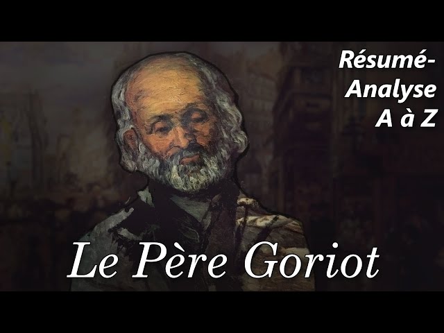 Le Père Goriot, Balzac : 📜 Résumé-analyse (Explications et commentaires