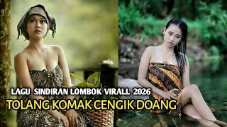 Download lagu TOLANG KOMAK CENGIK DOANG_LAGU SASAK SINDIRAN 2026 mp3